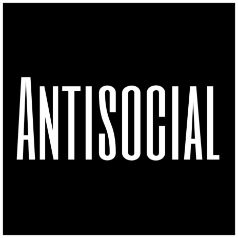 Antisocial | Boomplay Music