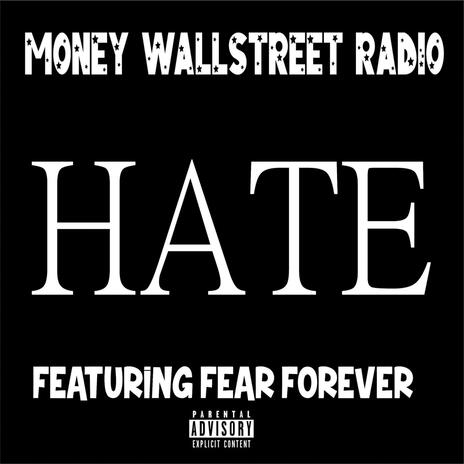 Hate ft. Fear Forever | Boomplay Music