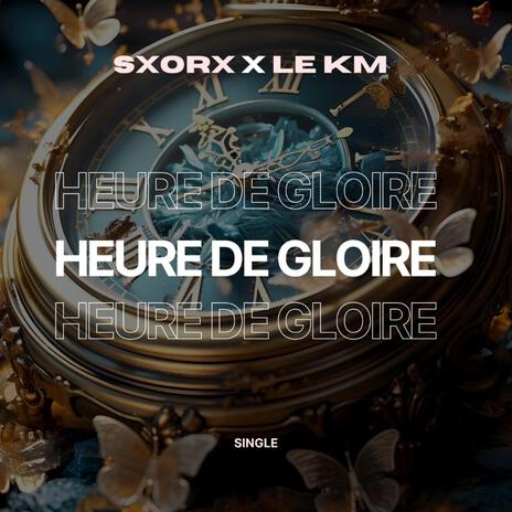 Heure de gloire ft. Saori & LeKM | Boomplay Music