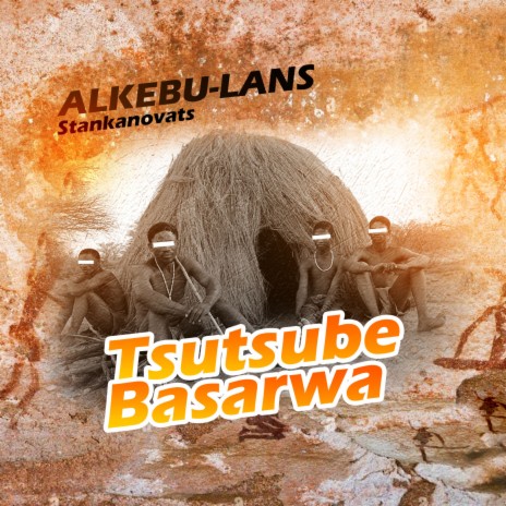 Tsutsube Basarwa ft. stankanovats | Boomplay Music