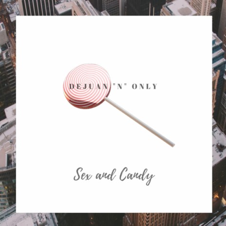 Sex and Candy | Boomplay Music