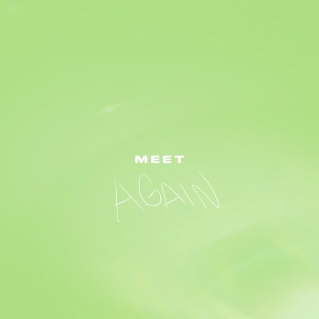 Meet Again | Boomplay Music