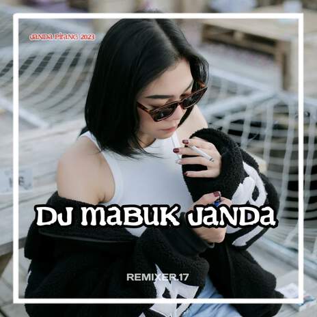 DJ MABUK JANDA | Boomplay Music