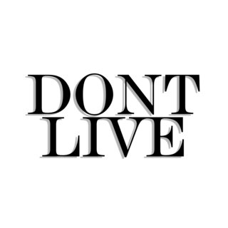 Don't Live