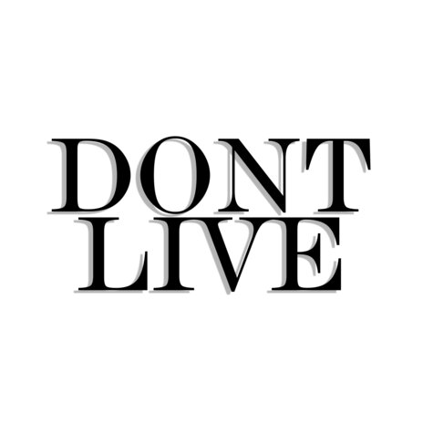 Don't Live | Boomplay Music