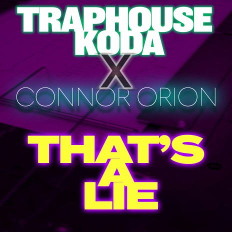 That's a Lie ft. connor orion | Boomplay Music