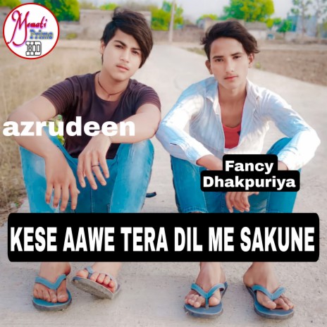 Kese Aawe Tera Dil Me Sakune (Hindi) | Boomplay Music