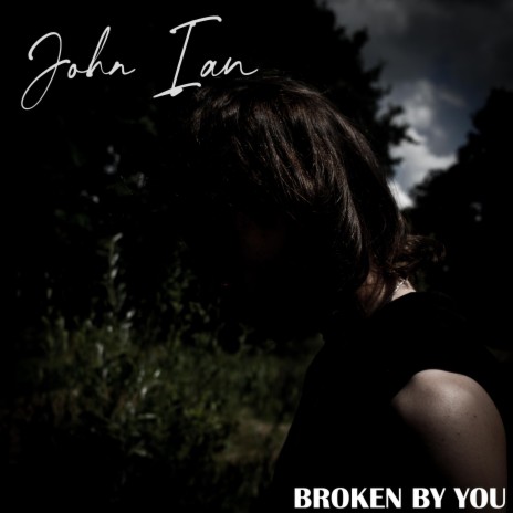 Broken By You