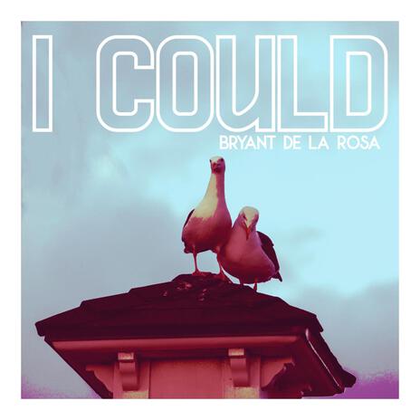 I Could | Boomplay Music