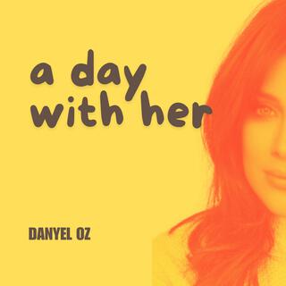 A DAY WITH HER lyrics | Boomplay Music