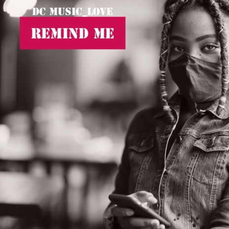 Remind Me | Boomplay Music