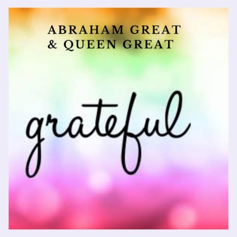 Grateful ft. Queen Great
