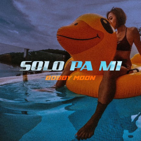 Solo Pa Mi | Boomplay Music