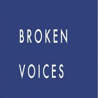 Broken Voices