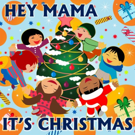 Hey Mama It's Christmas | Boomplay Music