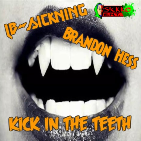 Kick In The Teeth ft. Brandon Hess | Boomplay Music