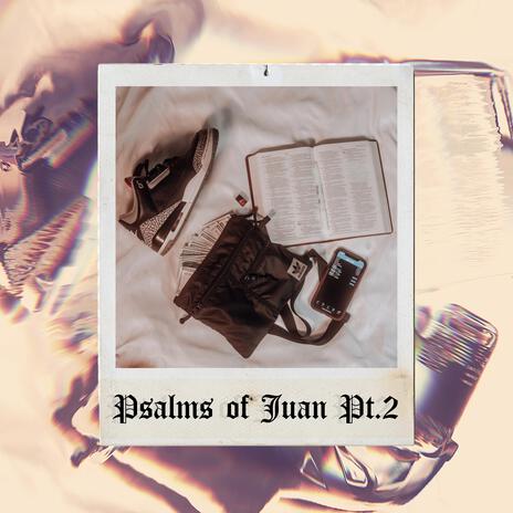 Psalms of Juan, Pt. 2 | Boomplay Music