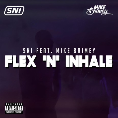 Flex 'N' Inhale (feat. Mike Brimey) | Boomplay Music