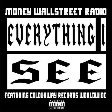 Everything I See ft. Colourway Records Worldwide | Boomplay Music