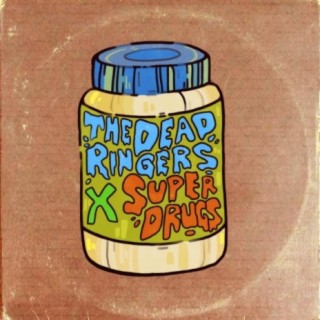 Super Drugs x The Dead Ringers