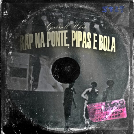 Rap na Ponte, Pipas e Bola | Boomplay Music