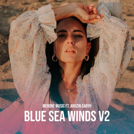 BLUE SEA WINDS V2 ft. Arozin Sabyh | Boomplay Music