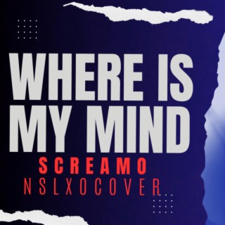 Where is my mind (Screamo Cover)