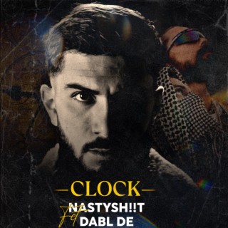 CLOCK (Ft. Dabl De)