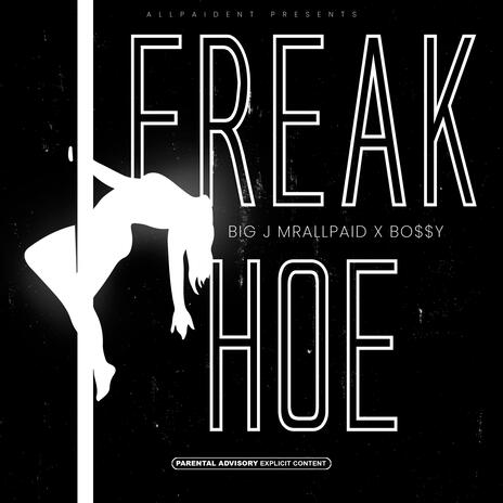 Freak Hoe ft. Bo$$y | Boomplay Music