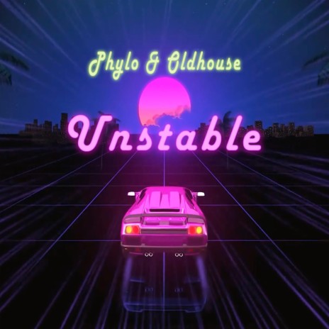 Unstable ft. Oldhouse
