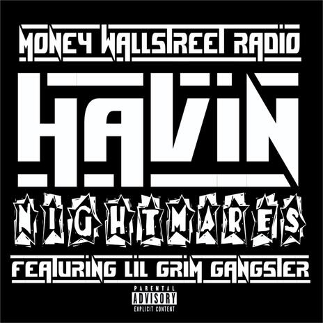 Havin Nightmares ft. Lil Grim Gangster | Boomplay Music