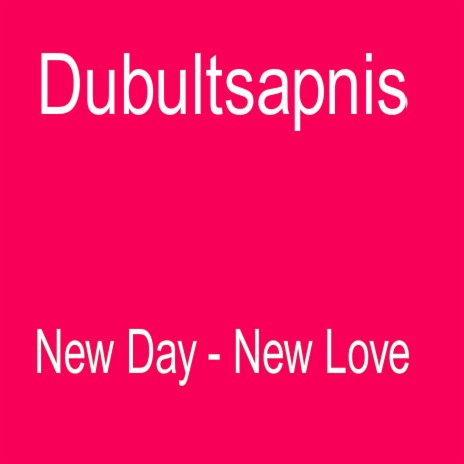 New Day - New Love (Version Two) | Boomplay Music