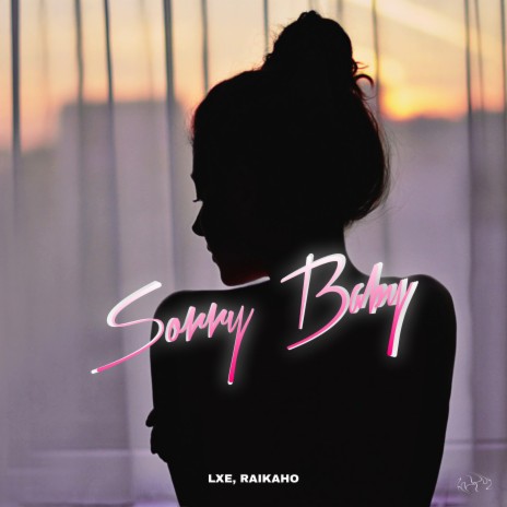 Sorry Baby ft. RAIKAHO | Boomplay Music