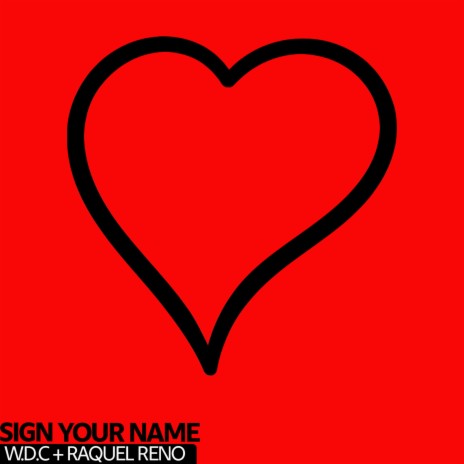 Sign Your Name ft. Raquel Reno | Boomplay Music