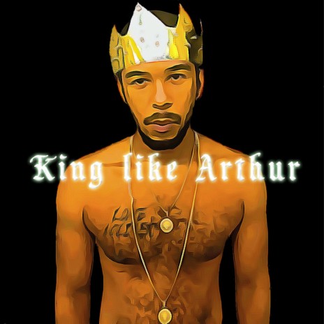 King Like Arthur
