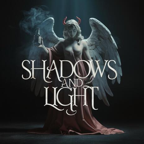 Shadows and Light | Boomplay Music
