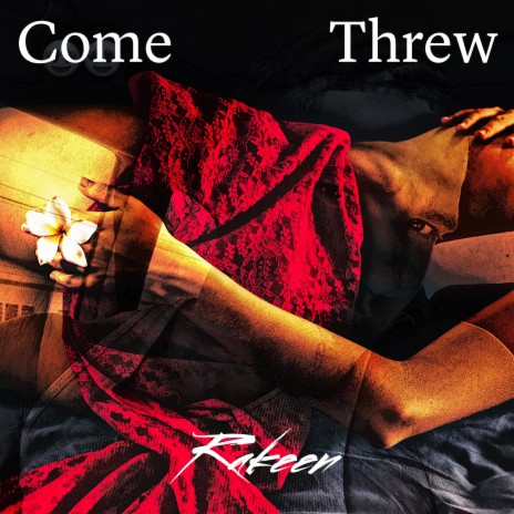 Come Threw | Boomplay Music