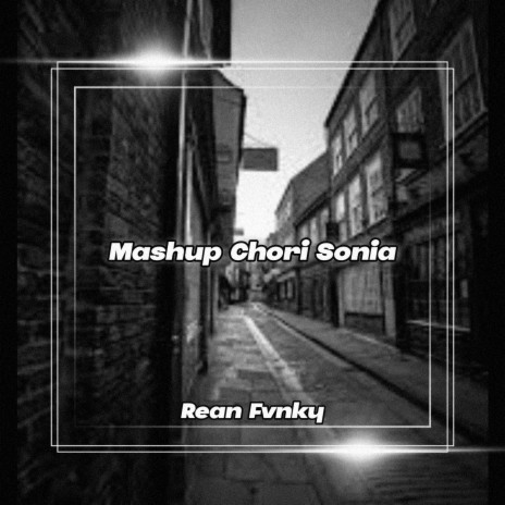 Mashup Chori Sonia | Boomplay Music