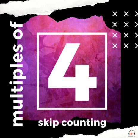 Multiples of 4 and Skip Counting by 4 | Boomplay Music