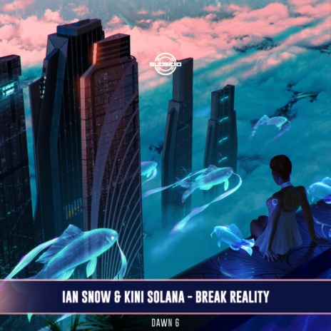 Break Reality ft. Kini Solana | Boomplay Music