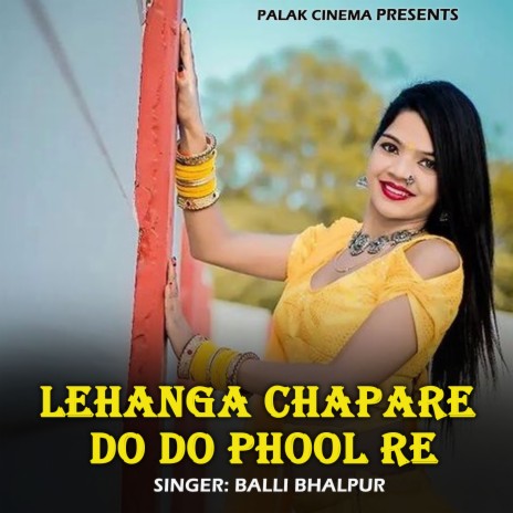 Lehanga Chapare Do Do Phool Re | Boomplay Music