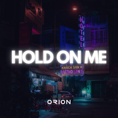 Hold On Me | Boomplay Music