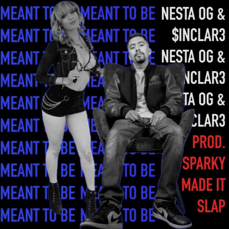 Meant To Be ft. $inClar3