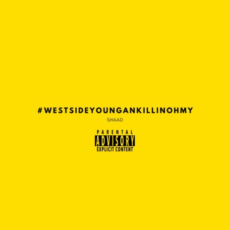 #WESTSIDEYOUNGANKILLINOHMY | Boomplay Music