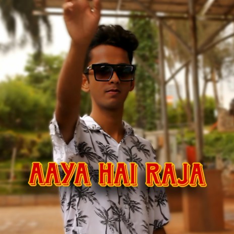 Aaya hai raja | Boomplay Music