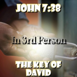 The Key of David (Matthew 18:18-20 In 3rd Person)