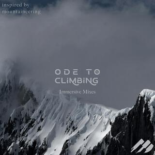 Ode To Climbing (Immersive Mixes)