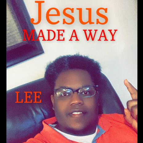 Jesus Made A Way | Boomplay Music