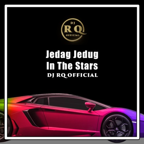 Jedag Jedug In The Stars | Boomplay Music