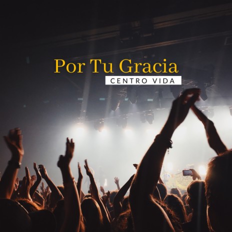 Por Tu Gracia - Centro Vida | Boomplay Music